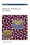 Multiscale modelling of soft matter : University of Gronigen, The Netherlands, 20-22 July, 2009