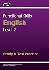 Functional Skills English Level 2: Study and Test Practice