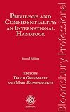 Privilege and Confidentiality: An International Handbook: Second Edition