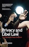 Privacy and Libel Law: The Clash with Press Freedom