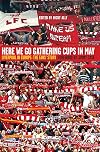 Here We Go Gathering Cups In May: Liverpool In Europe, The Fans' Story