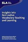 Insights into Non-native Vocabulary Teaching and Learning (Second Language Acquisition)