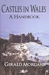 Castles in Wales: A Handbook