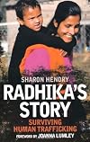 Radhika's Story: Surviving Human Trafficking