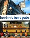 London's Best Pubs (2nd Edition): A Guide to London's Most Interesting and Unusual Pubs (London's Best Pubs: A Guide to London's Most Interesting & Unusual Pubs)