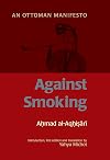 Against Smoking: An Ottoman Manifesto
