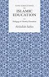 New Directions in Islamic Education: Pedagogy and Identity Formation