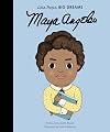 Maya Angelou (Little People, Big Dreams)