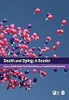 Death and Dying: A Reader (Published in association with The Open University)