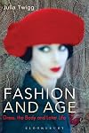 Fashion and Age: Dress, the Body and Later Life