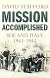 Mission Accomplished: SOE and Italy 1943-1945