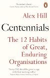Centennials: The 12 Habits of Great, Enduring Organisations