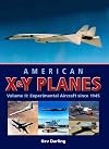 American X & Y Planes, Vol. 2: Experimental Aircraft Since 1945 (Crowood Aviation)