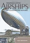 Transatlantic Airships: An Illustrated History