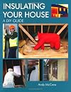 INSULATING YOUR HOUSE: A DIY Guide