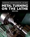 Metal Turning on the Lathe (Crowood Metalworking Guides)