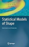Statistical Models of Shape: Optimisation and Evaluation