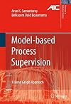 Model-based Process Supervision A Bond Graph Approach