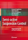 Semi-active Suspension Control: Improved Vehicle Ride and Road Friendliness