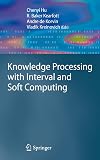 Knowledge Processing with Interval and Soft Computing