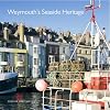 Weymouth's Seaside Heritage (Informed Conservation)