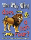 Why Why Why Does a Lion Roar
