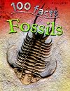 100 Facts Fossils- Prehistoric Science, Educational Projects, Fun Activities, Quizzes and More!