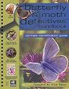 Butterfly and Moth Detective Handbook