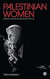 Palestinian Women: Narrative Histories and Gendered Memory