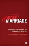 Forced Marriage: Introducing a Social Justice and Human Rights Perspective