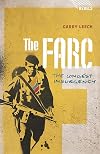 The FARC: The Longest Insurgency (Rebels)