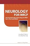 Neurology for MRCP: The Essential Guide to Neurology for MRCP Part 1, Part 2 and PACES
