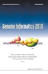 Genome Informatics 2010: Proceedings of the 10th Annual International Workshop on Bioinformatics and Systems (Genome Informatics Series)