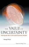 The value of uncertainty : dealing with risk in the equity derivatives market