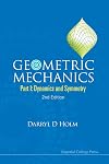 GEOMETRIC MECHANICS: Dynamics and Symmetry (Pt. I)