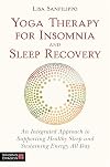 Yoga Therapy for Insomnia and Sleep Recovery