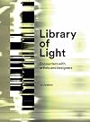 Library of Light 2018: Encounters With Artists And Designers