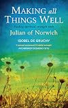 Making All Things Well: Finding Spiritual Strength with Julian of Norwich