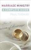 Marriage Ministry: A complete guide