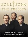 Soul Song: Reflections on an Unexpected Journey by the Priests. David Delargy, Eugene O'Hagan, Martin O'Hagan