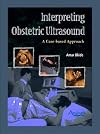 Interpreting Obstetric Ultrasound: A Case Based Approach
