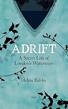 Adrift: A Secret Life of London's Waterways