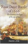 The Four Days' Battle of 1666 : the greatest sea fight of the age of sail