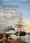 Passage to the World: The Emigrant Experience 1807-1940