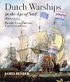 Dutch Warships in the Age of Sail, 1600-1714: Design, Construction, Careers, and Fates
