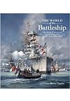 The World of the Battleship: The Design and Careers of Capital Ships of the World's Navies, 1900-1950