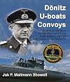 Donitz, U-Boats, Convoys: The British Version of His Memoirs from the Admiralty’s Secret Anti-Submarine Reports