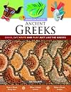 Ancient Greeks: Dress, Eat, Write and Play Just Like the Greeks