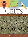 Celts: Dress, Eat, Write and Play Just Like the Celts