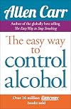 Allen Carr's Easy Way to Control Alcohol